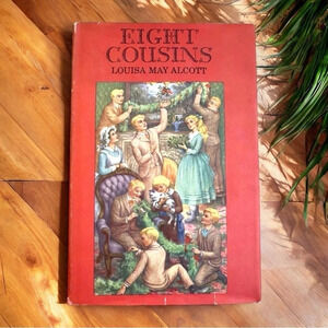 VINTAGE 1958 Eight Cousins by Louisa May Alcott - Illustrated by Ruth Ives